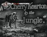 With Cherry Kearton in the Jungle: Cherry Kearton's Africa