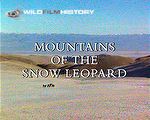 Mountains of the Snow Leopard: The most mysterious of the great cats